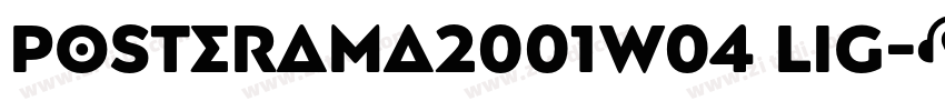 Posterama2001W04 Lig字体转换 Posterama2001W04 Lig字体转换